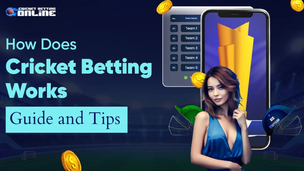 How Does Cricket Betting Works - Guide and Tips