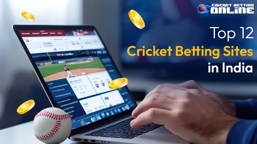 Top 12 Cricket Betting Sites in India - Upcoming 2025